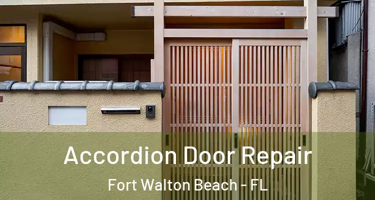  Accordion Door Repair Fort Walton Beach - FL