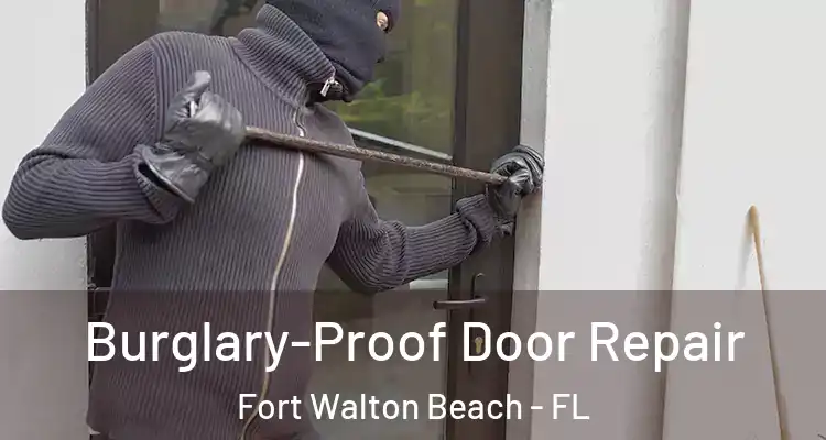  Burglary-Proof Door Repair Fort Walton Beach - FL