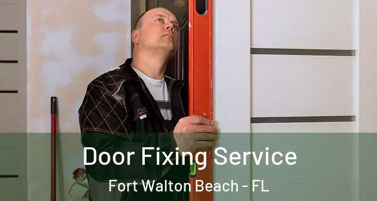  Door Fixing Service Fort Walton Beach - FL