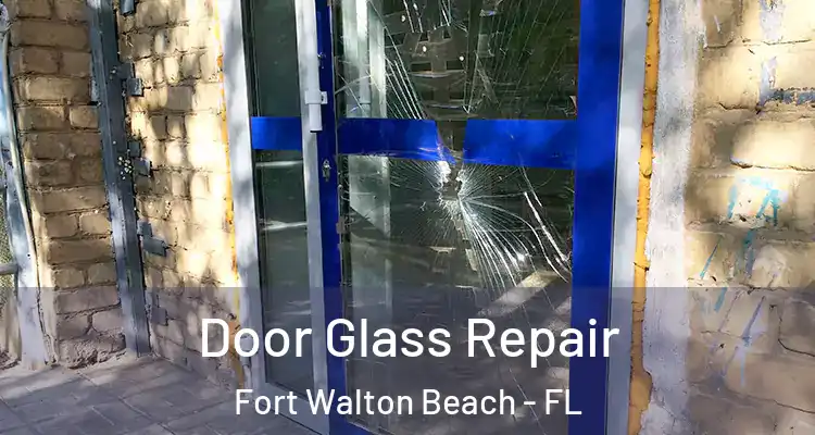 Door Glass Repair Fort Walton Beach - FL