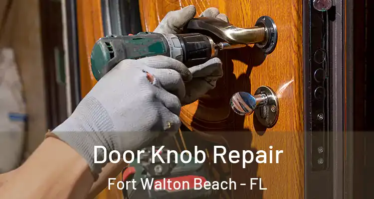  Door Knob Repair Fort Walton Beach - FL