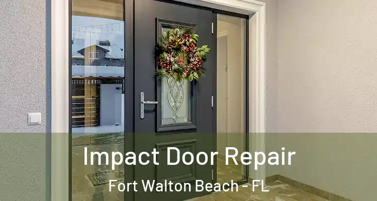  Impact Door Repair Fort Walton Beach - FL
