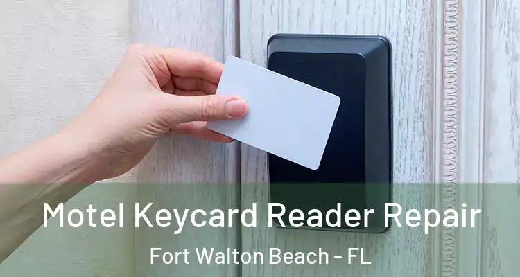  Motel Keycard Reader Repair Fort Walton Beach - FL