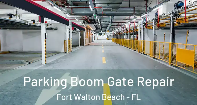  Parking Boom Gate Repair Fort Walton Beach - FL
