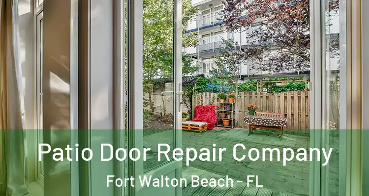  Patio Door Repair Company Fort Walton Beach - FL