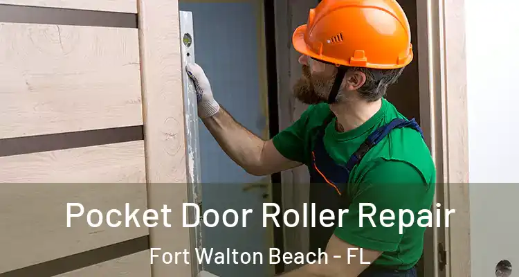  Pocket Door Roller Repair Fort Walton Beach - FL