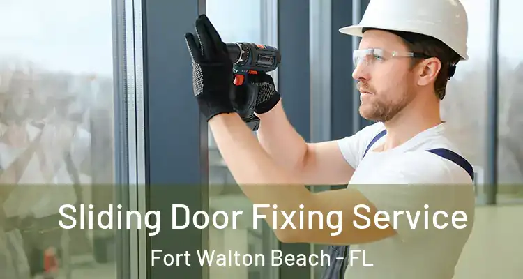  Sliding Door Fixing Service Fort Walton Beach - FL