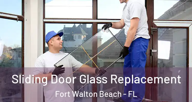  Sliding Door Glass Replacement Fort Walton Beach - FL