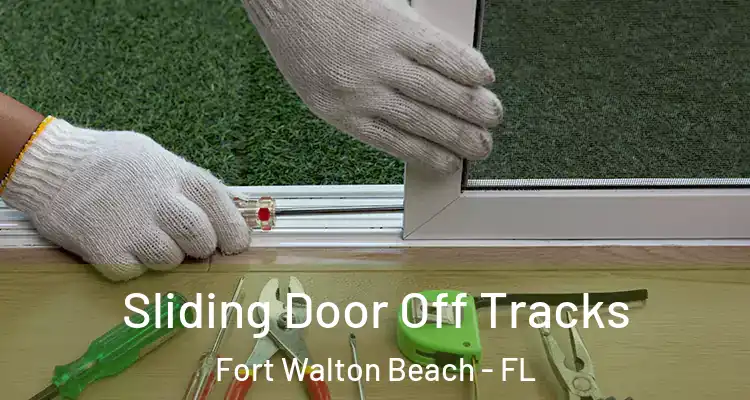  Sliding Door Off Tracks Fort Walton Beach - FL