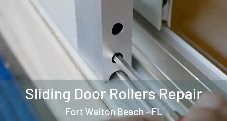  Sliding Door Rollers Repair Fort Walton Beach - FL